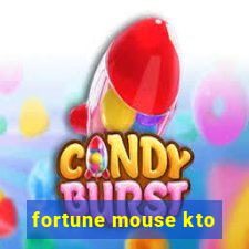 fortune mouse kto